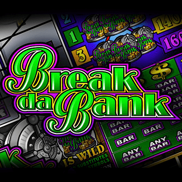Break Da Bank