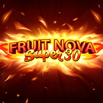 Fruit Super Nova 30