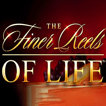 the Finer Reels of Life
